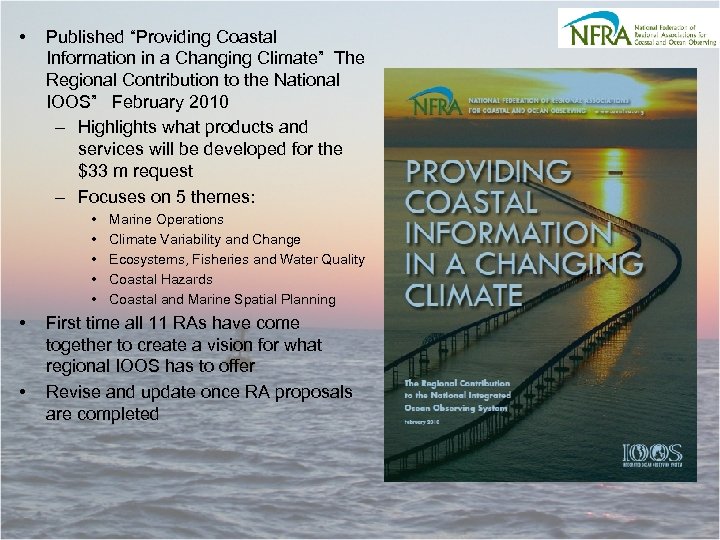  • Published “Providing Coastal Information in a Changing Climate” The Regional Contribution to