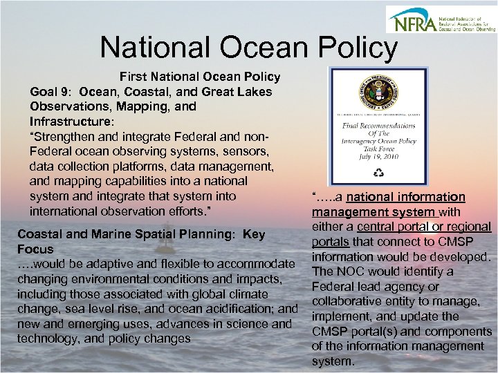 National Ocean Policy First National Ocean Policy Goal 9: Ocean, Coastal, and Great Lakes