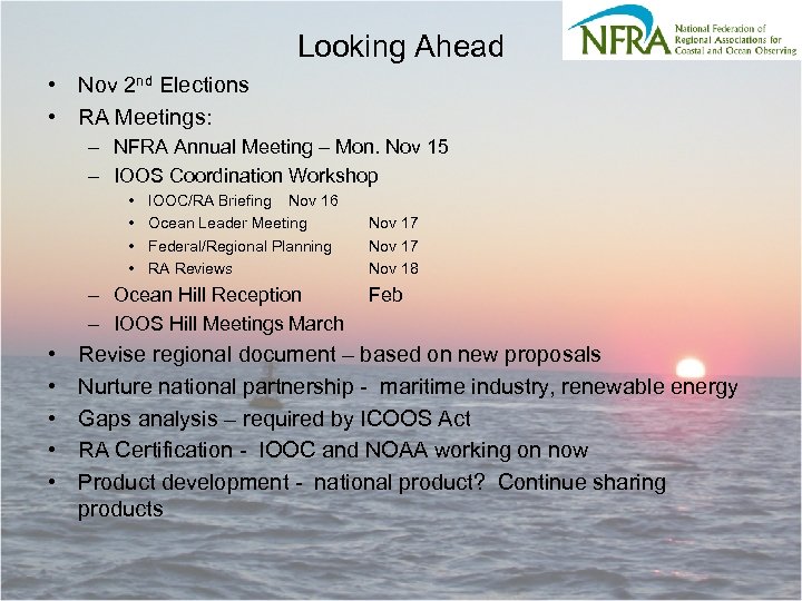 Looking Ahead • Nov 2 nd Elections • RA Meetings: – NFRA Annual Meeting