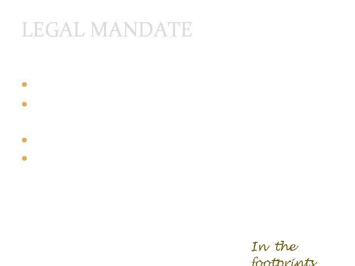 LEGAL MANDATE Inspired by the South African Constitution Established in terms of the Cultural