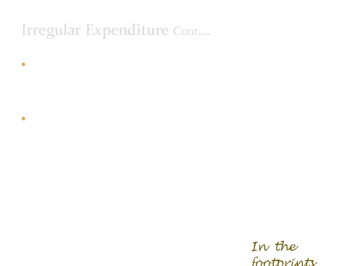 Irregular Expenditure Cont. . Notes: In this case the requirement where three quotations should