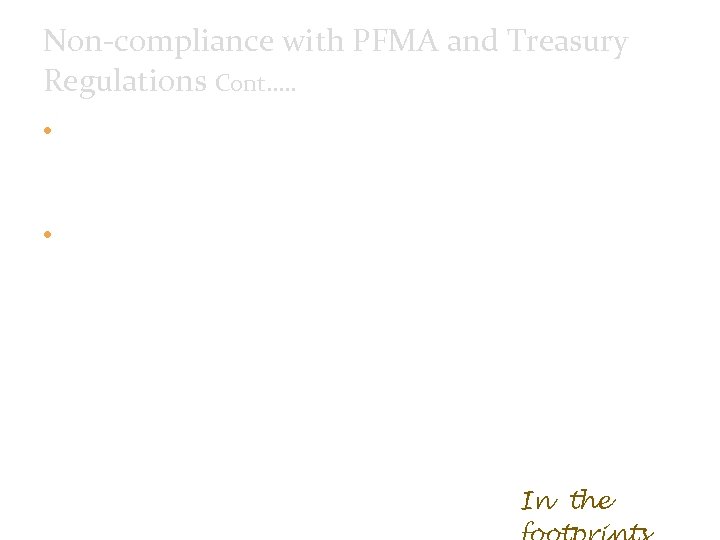Non-compliance with PFMA and Treasury Regulations Cont. . . Notes: As the exception was