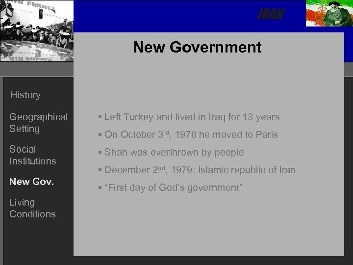 IRAN New Government History Geographical Setting § Left Turkey and lived in Iraq for