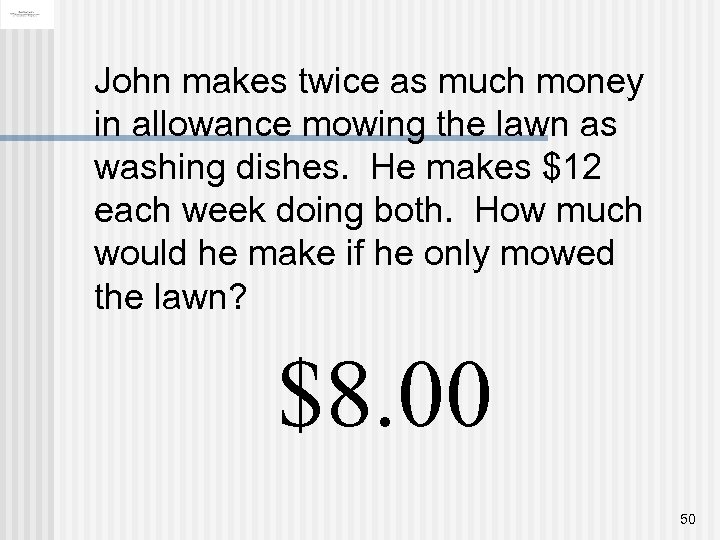 John makes twice as much money in allowance mowing the lawn as washing dishes.