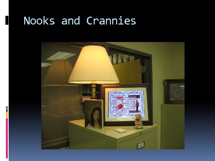 Nooks and Crannies 