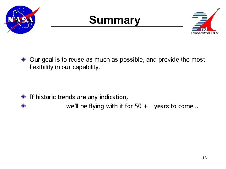 Summary Our goal is to reuse as much as possible, and provide the most