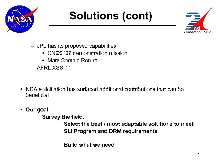 Solutions (cont) – JPL has its proposed capabilities • CNES ’ 07 demonstration mission