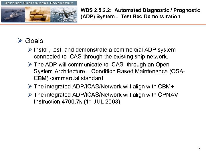 WBS 2. 5. 2. 2: Automated Diagnostic / Prognostic (ADP) System - Test Bed