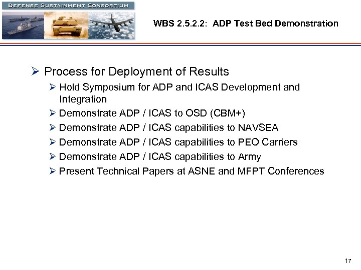 WBS 2. 5. 2. 2: ADP Test Bed Demonstration Ø Process for Deployment of
