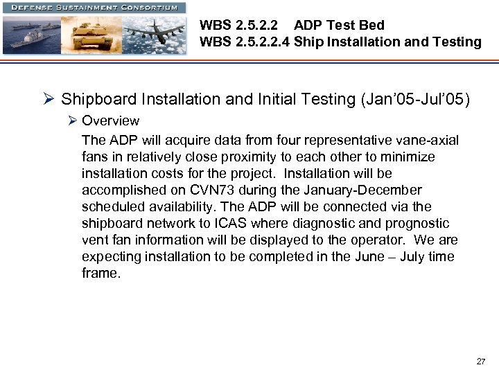 WBS 2. 5. 2. 2 ADP Test Bed WBS 2. 5. 2. 2. 4