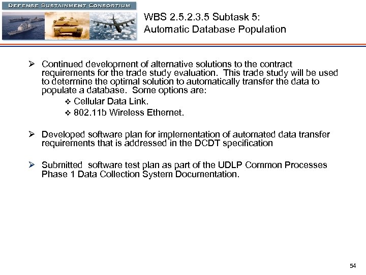 WBS 2. 5. 2. 3. 5 Subtask 5: Automatic Database Population Ø Continued development