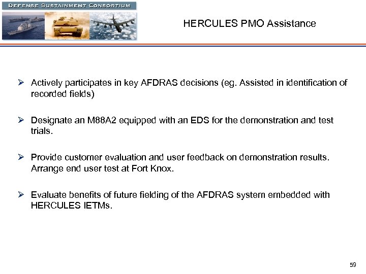 HERCULES PMO Assistance Ø Actively participates in key AFDRAS decisions (eg. Assisted in identification