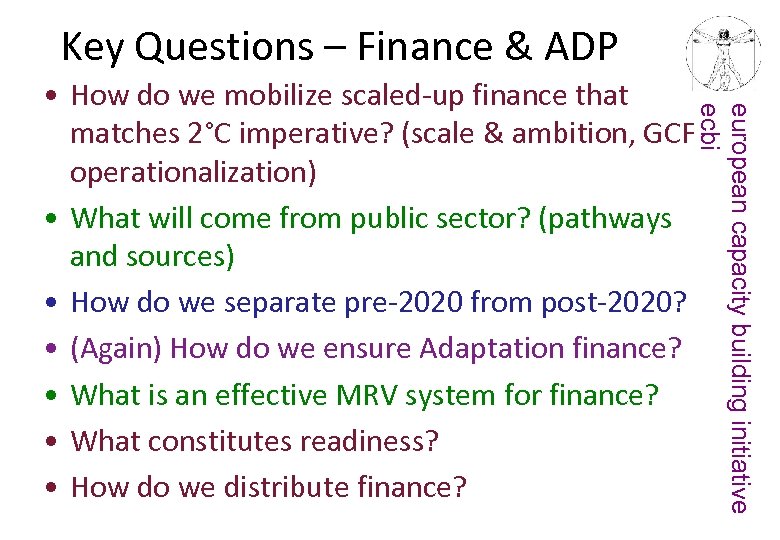 Key Questions – Finance & ADP european capacity building initiative ecbi • How do