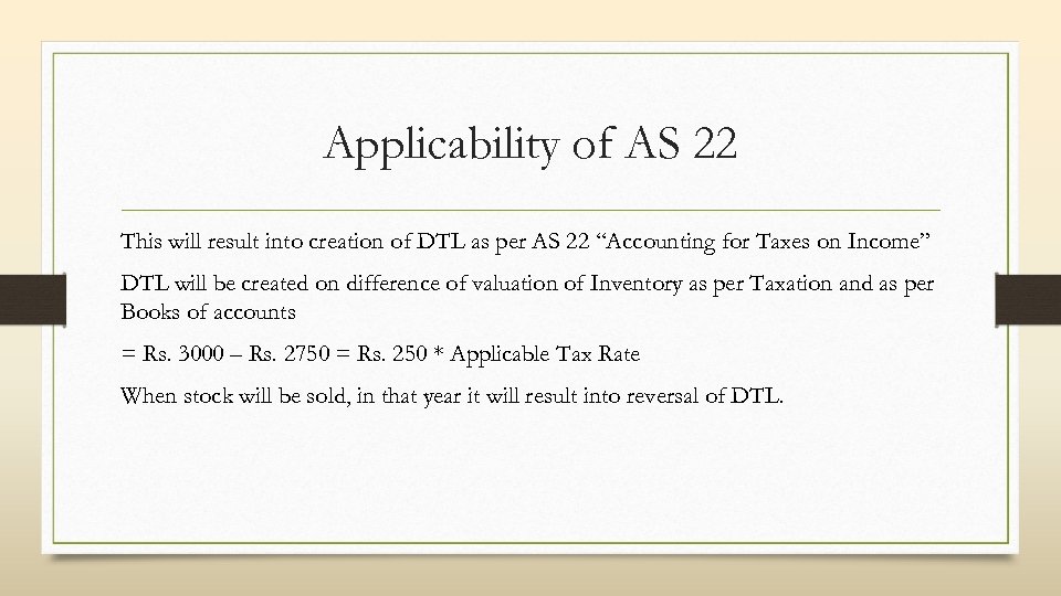 Applicability of AS 22 This will result into creation of DTL as per AS
