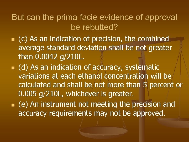 But can the prima facie evidence of approval be rebutted? n n n (c)