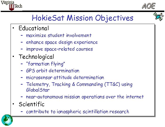 Hokie. Sat Mission Objectives • Educational – maximize student involvement – enhance space design