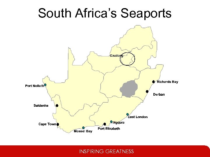 South Africa’s Seaports INSPIRING GREATNESS 