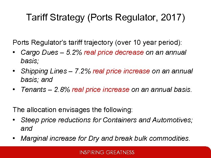 Tariff Strategy (Ports Regulator, 2017) Ports Regulator’s tariff trajectory (over 10 year period): •