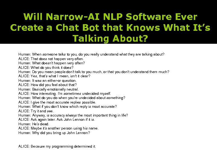 Will Narrow-AI NLP Software Ever Create a Chat Bot that Knows What It’s Talking
