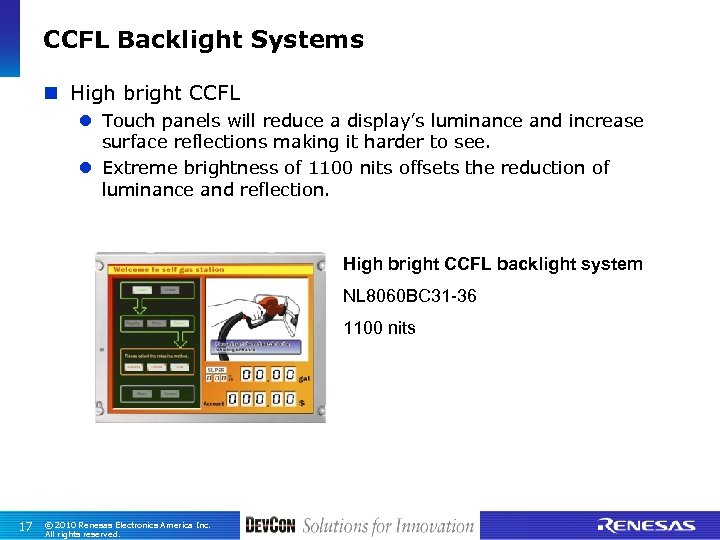 CCFL Backlight Systems n High bright CCFL l Touch panels will reduce a display’s