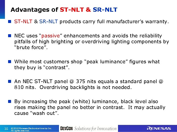 Advantages of ST-NLT & SR-NLT n ST-NLT & SR-NLT products carry full manufacturer’s warranty.