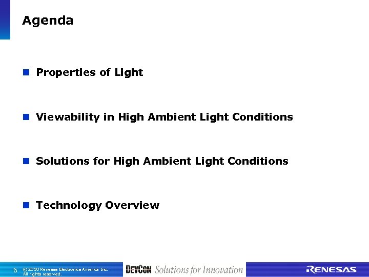 Agenda n Properties of Light n Viewability in High Ambient Light Conditions n Solutions