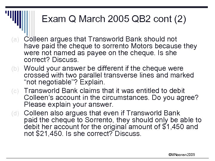 Exam Q March 2005 QB 2 cont (2) (a) Colleen argues that Transworld Bank