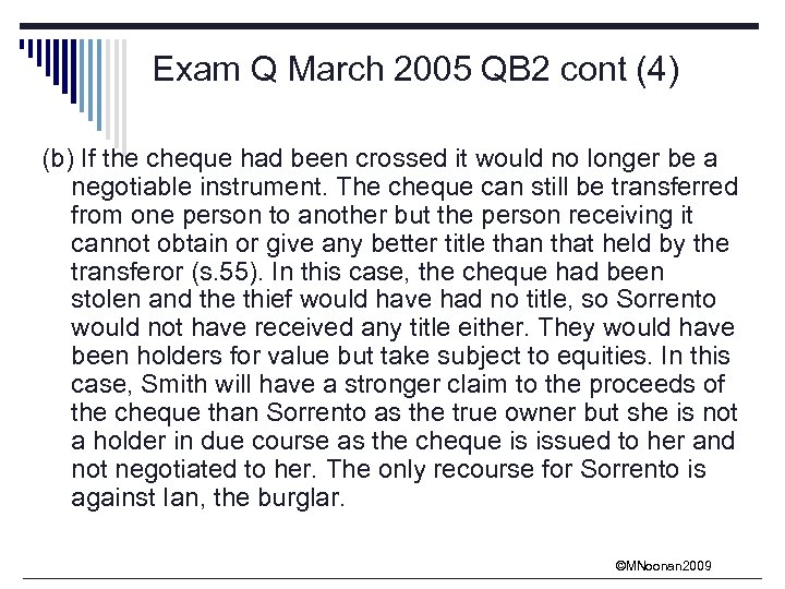 Exam Q March 2005 QB 2 cont (4) (b) If the cheque had been