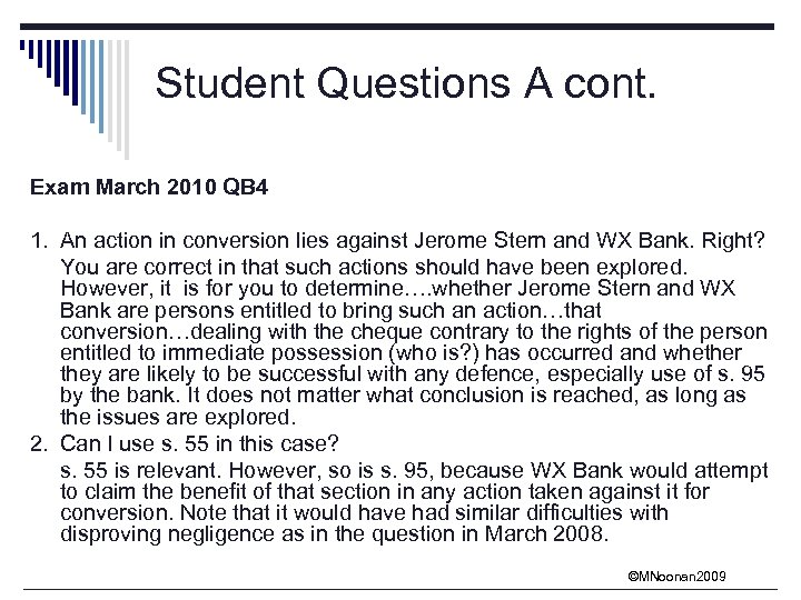 Student Questions A cont. Exam March 2010 QB 4 1. An action in conversion
