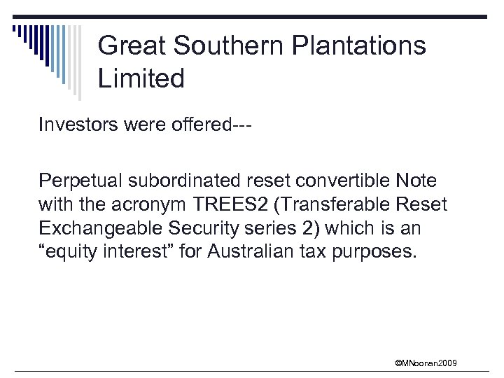 Great Southern Plantations Limited Investors were offered--Perpetual subordinated reset convertible Note with the acronym