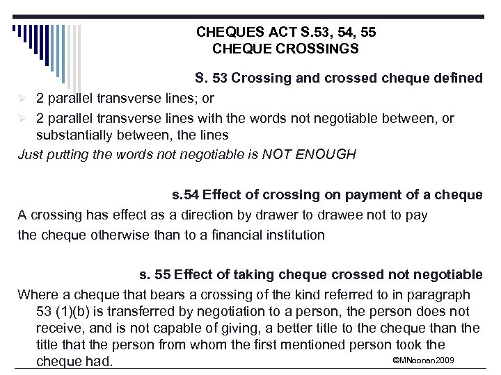 CHEQUES ACT S. 53, 54, 55 CHEQUE CROSSINGS S. 53 Crossing and crossed cheque