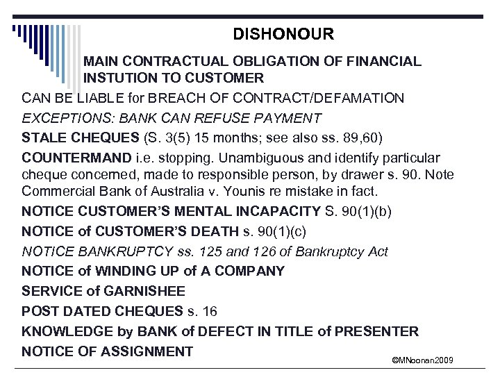 DISHONOUR MAIN CONTRACTUAL OBLIGATION OF FINANCIAL INSTUTION TO CUSTOMER CAN BE LIABLE for BREACH