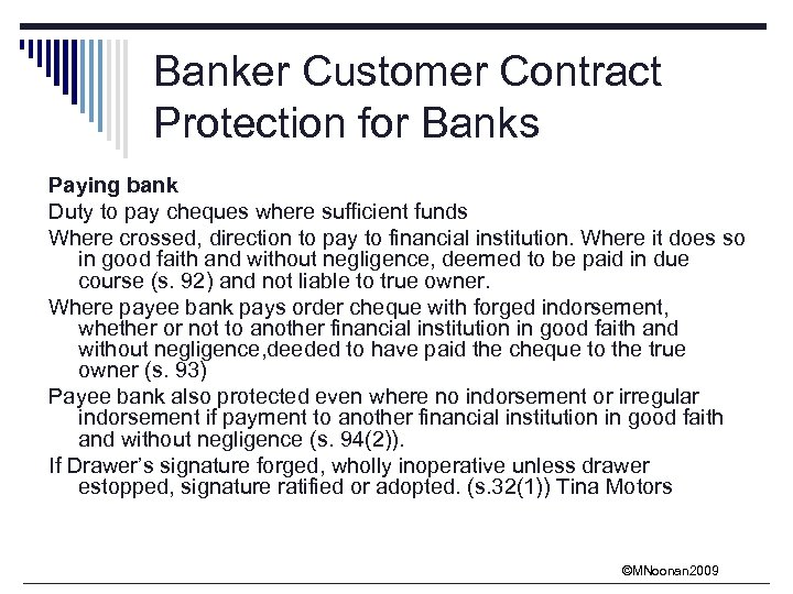 Banker Customer Contract Protection for Banks Paying bank Duty to pay cheques where sufficient