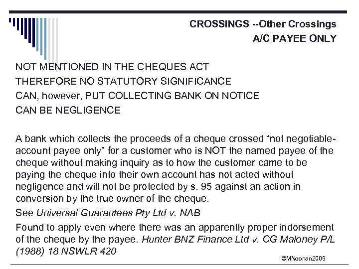 CROSSINGS --Other Crossings A/C PAYEE ONLY NOT MENTIONED IN THE CHEQUES ACT THEREFORE NO