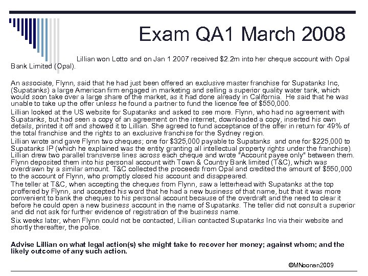 Exam QA 1 March 2008 Bank Limited (Opal). Lillian won Lotto and on Jan