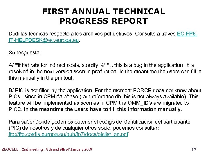 FIRST ANNUAL TECHNICAL PROGRESS REPORT Dudillas técnicas respecto a los archivos pdf defitivos. Consulté