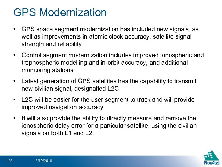 GPS Modernization • GPS space segment modernization has included new signals, as well as