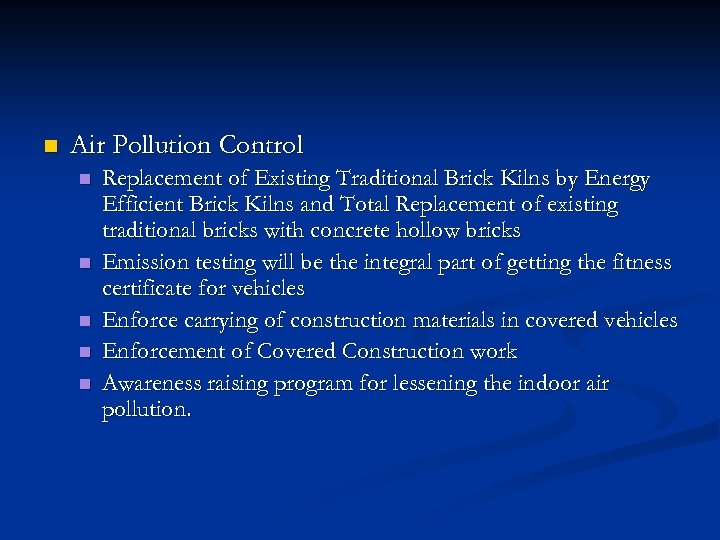 n Air Pollution Control n n n Replacement of Existing Traditional Brick Kilns by