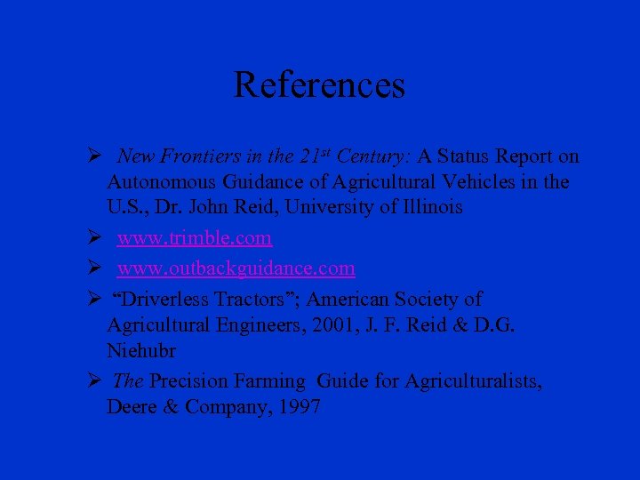 References Ø New Frontiers in the 21 st Century: A Status Report on Autonomous