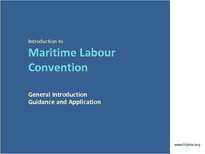 Introduction To Maritime Labour Convention General Introduction Guidance