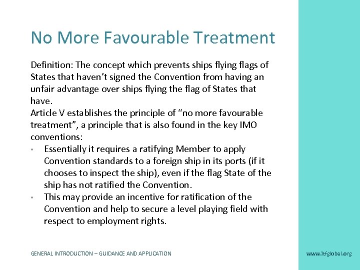 No More Favourable Treatment Definition: The concept which prevents ships flying flags of States