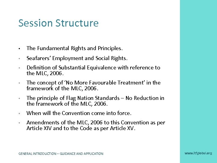 Session Structure • The Fundamental Rights and Principles. • Seafarers’ Employment and Social Rights.