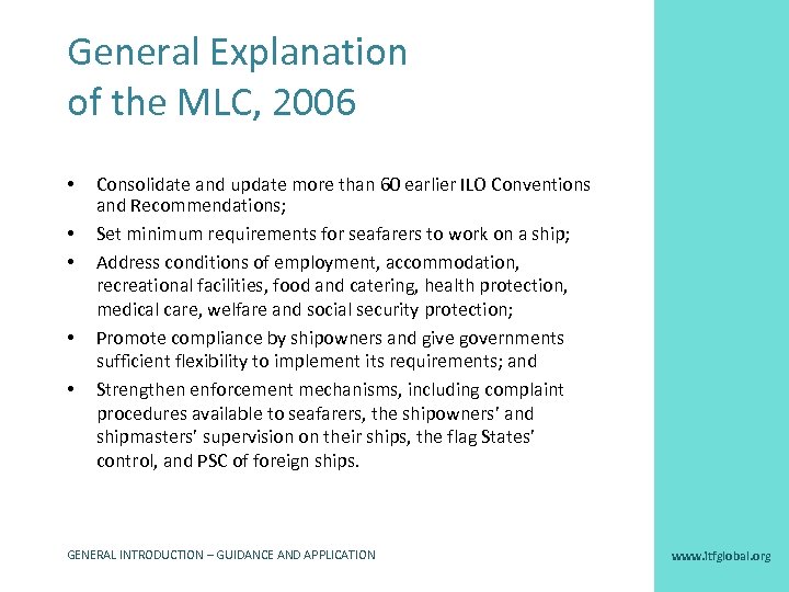 General Explanation of the MLC, 2006 • • • Consolidate and update more than