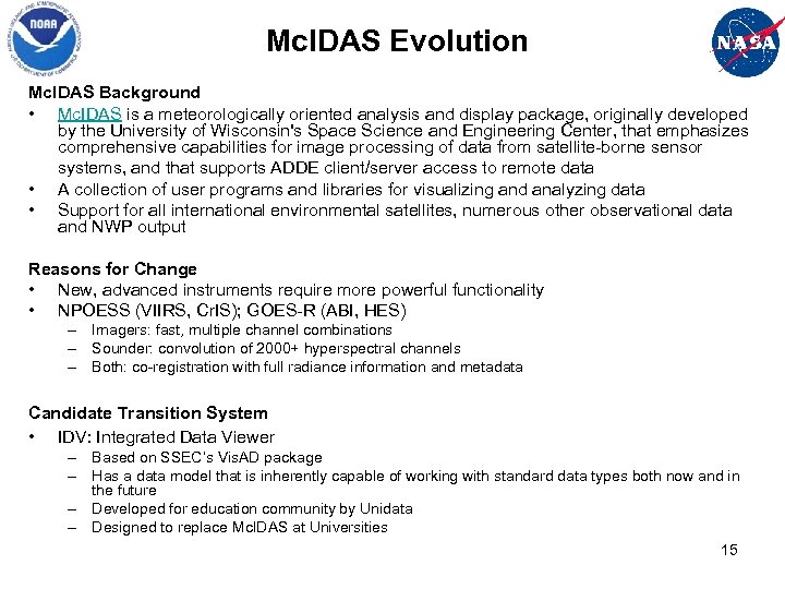 Mc. IDAS Evolution Mc. IDAS Background • Mc. IDAS is a meteorologically oriented analysis