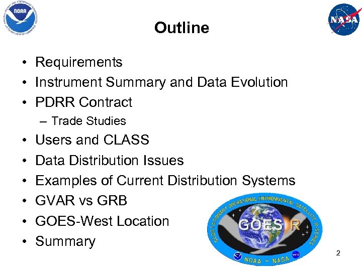 Outline • Requirements • Instrument Summary and Data Evolution • PDRR Contract – Trade