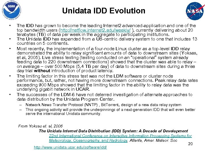 Unidata IDD Evolution • • • The IDD has grown to become the leading