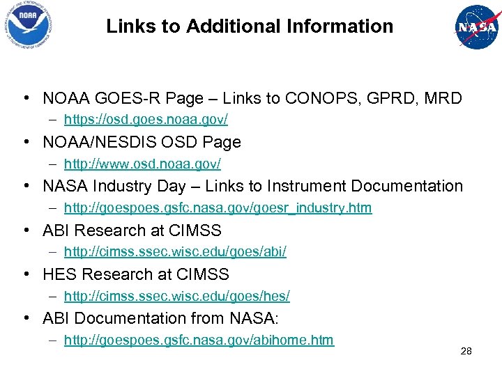 Links to Additional Information • NOAA GOES-R Page – Links to CONOPS, GPRD, MRD