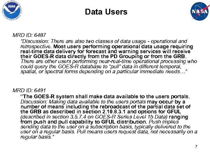 Data Users MRD ID: 6487 “Discussion: There also two classes of data usage -