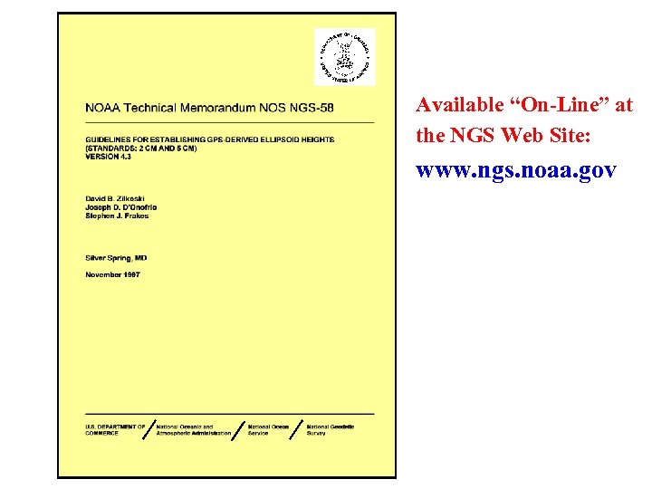 Available “On-Line” at the NGS Web Site: www. ngs. noaa. gov 