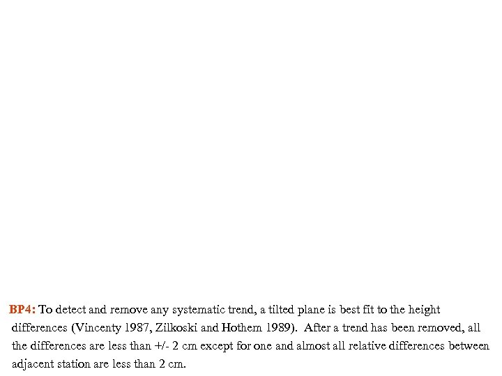 BP 4: To detect and remove any systematic trend, a tilted plane is best